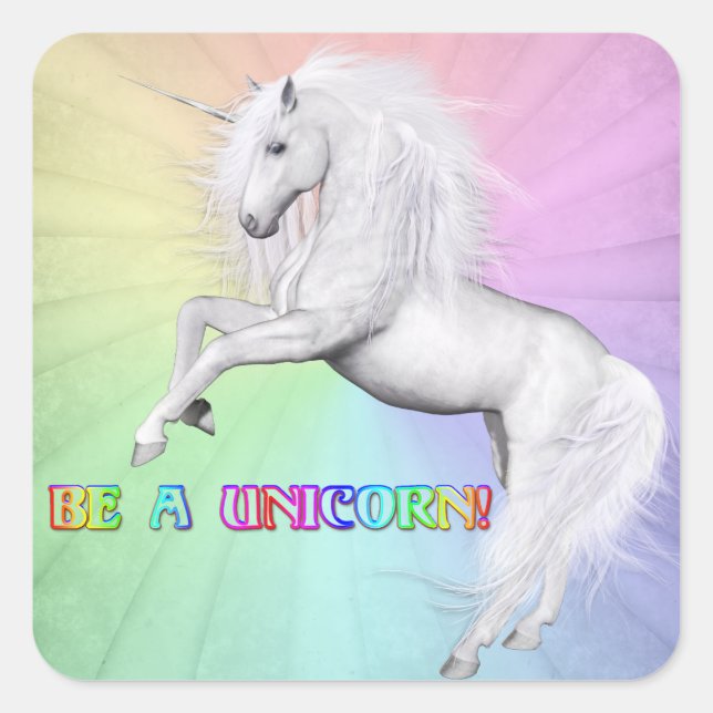 Be A Unicorn Square Sticker (Front)