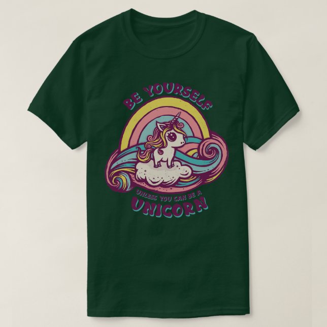 Be a Unicorn T-Shirt (Design Front)
