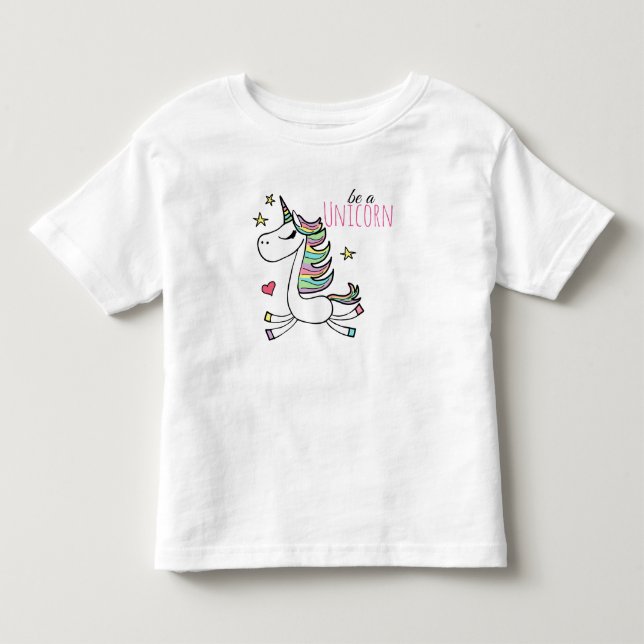 Be A Unicorn Toddler T-Shirt (Front)