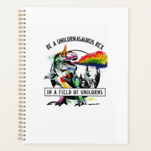 Be A Unicornasaurus Rex In A Field Of Unicorn Dino Planner
