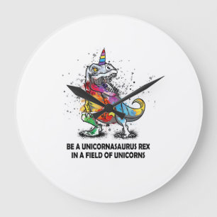 Be A Unicornasaurus Rex In A Field Of Unicorns kid Large Clock