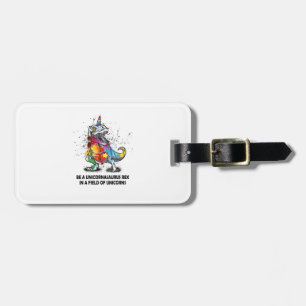 Be A Unicornasaurus Rex In A Field Of Unicorns kid Luggage Tag