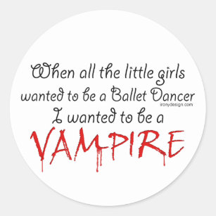 Be a Vampire Classic Round Sticker