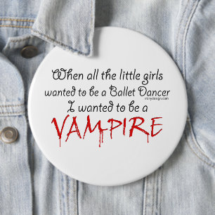 Be a Vampire Quote 6 Cm Round Badge