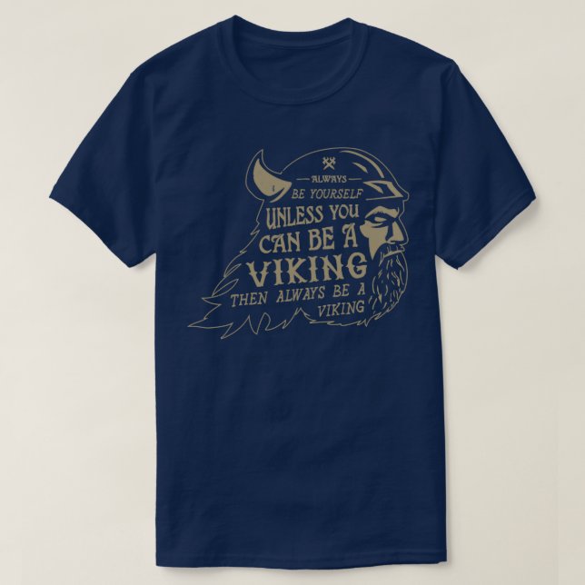 BE A VIKING 1 T-Shirt (Design Front)