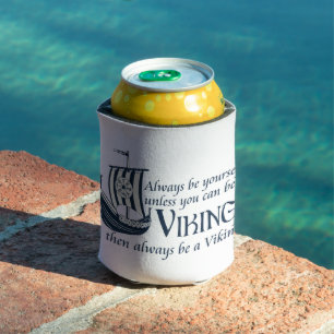 Be A Viking! Can Cooler