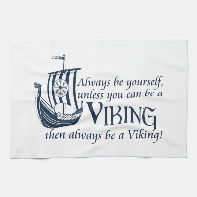 Be A Viking! Tea Towel (Horizontal)