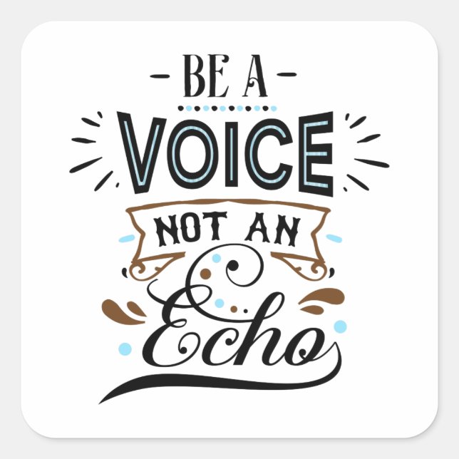 Be A Voice Inspirational Word Art Square Sticker (Front)