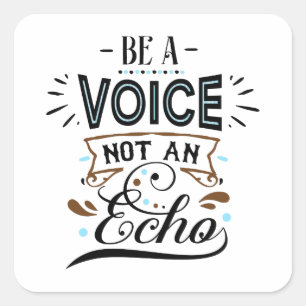 Be A Voice Inspirational Word Art Square Sticker