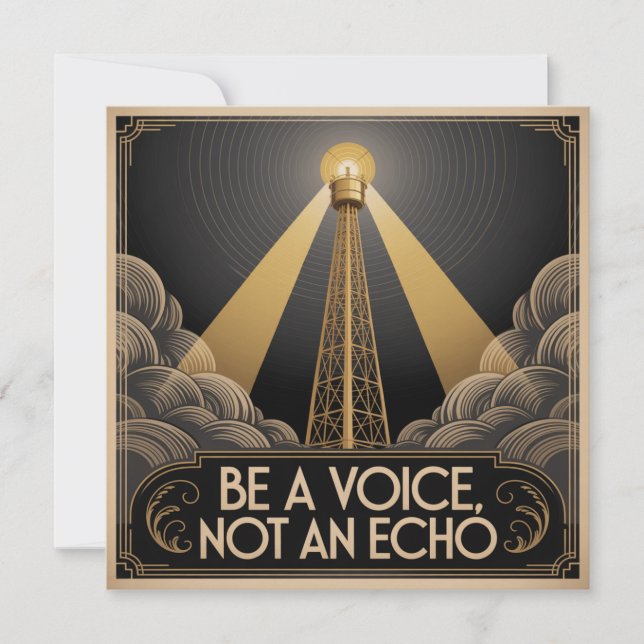 Be A Voice, Not An Echo Card (Front)