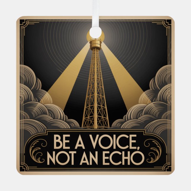 Be A Voice, Not An Echo Metal Tree Decoration (Front)