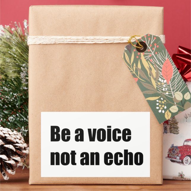 Be a voice not an echo rectangular sticker (Holiday)
