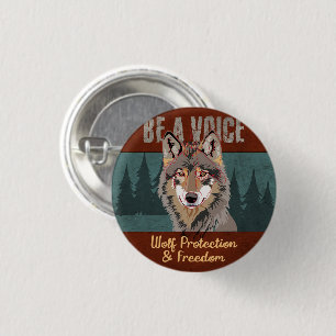 Be a Voice - Wolf Protection and Freedom 3 Cm Round Badge