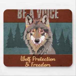 Be a Voice - Wolf Protection and Freedom Mouse Mat