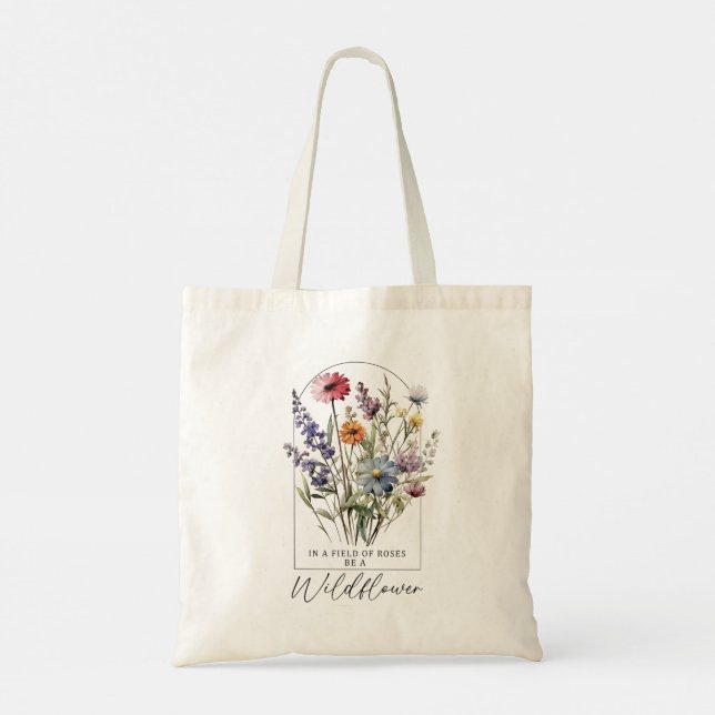 Be a Wildflower Bohemian Romantic Boho Floral Tote Bag (Back)