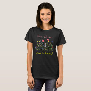 BE A WILDFLOWER BOHO CHIC T-Shirt