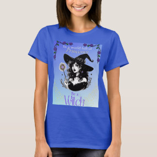Be a Witch Colour Tee
