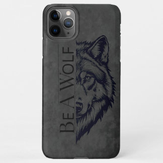 Be a wolf iPhone 11Pro max case
