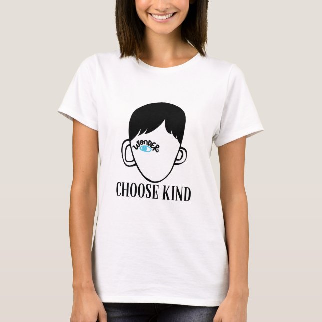 Be a wonder - Choose Kind - Kindness Shirt (Front)