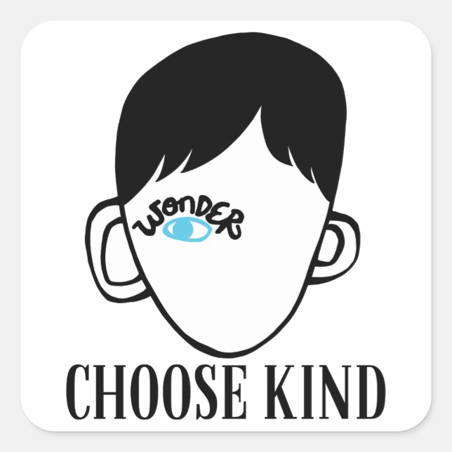 Be a wonder - Choose Kind - Kindness Shirt Square Sticker (Front)