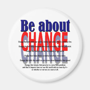 Be about Change Magnet