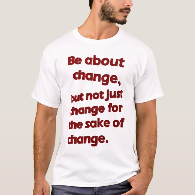 Be about Change T-Shirt (white) (Front)