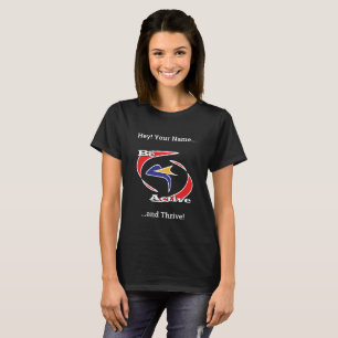 Be Active and Thrive  T-Shirt