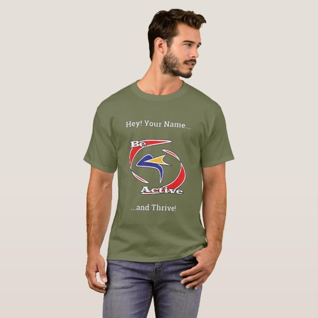Be Active and Thrive  T-Shirt (Front Full)