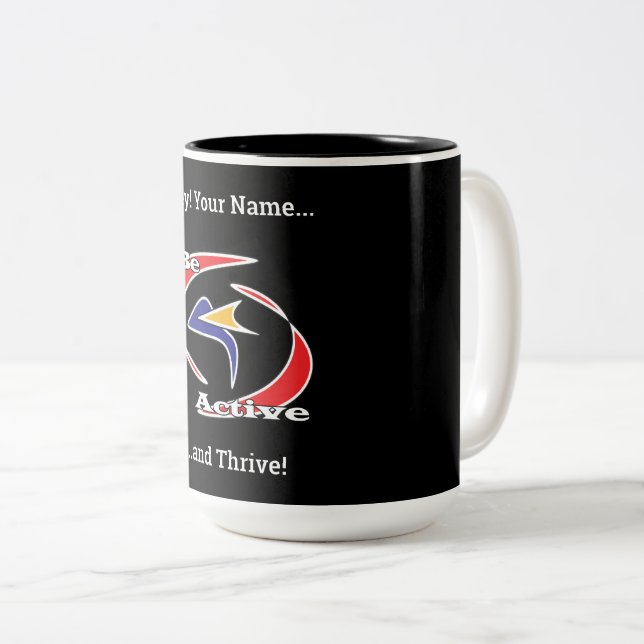 Be Active and Thrive  Two-Tone Coffee Mug (Front Right)