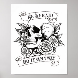 Be Afraid Do It Anyway Motivation Vintage Skull An Poster