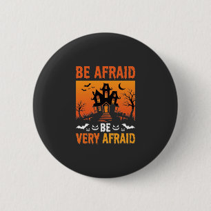 Be Afraid Haunted House Halloween Design 6 Cm Round Badge