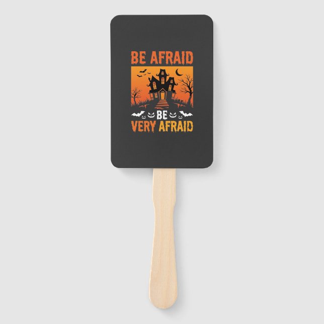 Be Afraid Haunted House Halloween Design Hand Fan (Front)