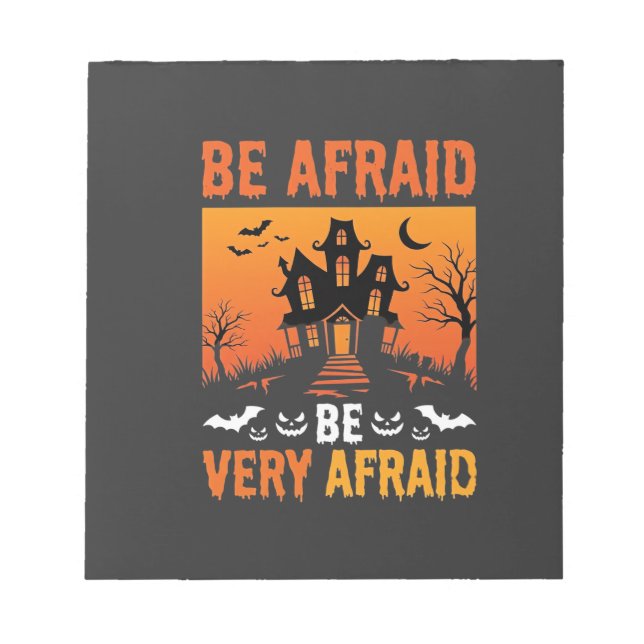 Be Afraid Haunted House Halloween Design Notepad (Front)