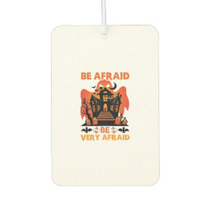 Be Afraid Very Halloween Haunted House Pumpkins_1 Car Air Freshener