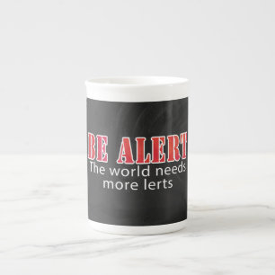 Be Alert Bone China Mug