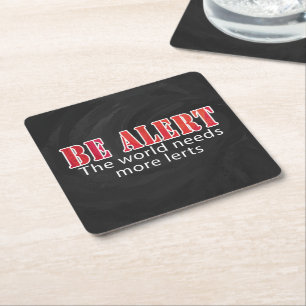 Be Alert Square Paper Coaster