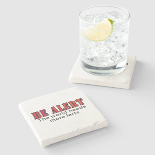 Be Alert Stone Coaster