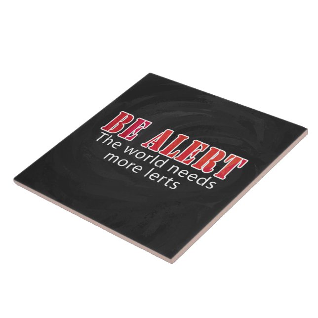 Be Alert Tile (Side)