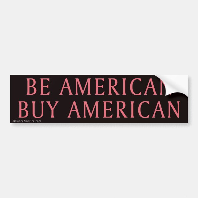 Be American Buy American Bumper Sticker (Front)