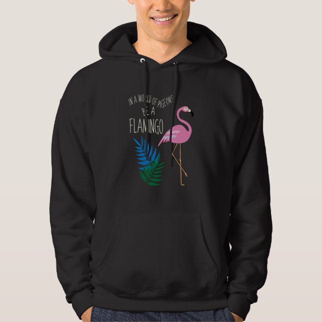 Be An Amazing Flamingo Stay Positive Zoo Animal Hoodie (Front)