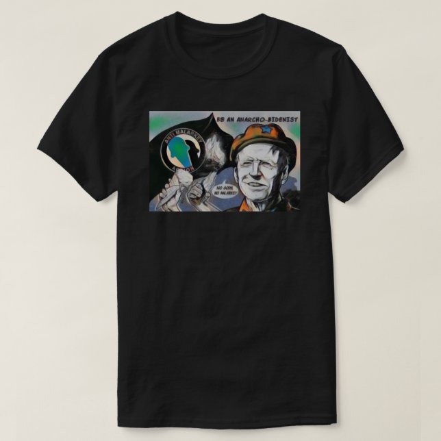 Be An Anarcho Bidenist Sticker T-Shirt (Design Front)