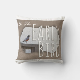 Be An Early Bird Motivational Photo Cushion