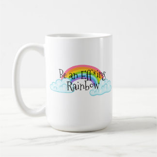 Be an Effing Rainbow Coffee Mug