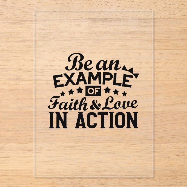 Be an Example of Faith and Love in Action Acrylic Invitations (Front)