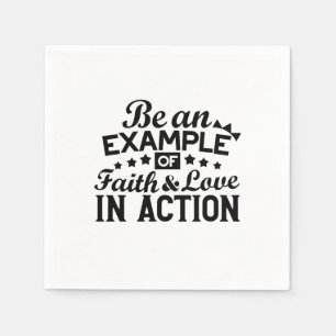 Be an Example of Faith and Love in Action Napkin
