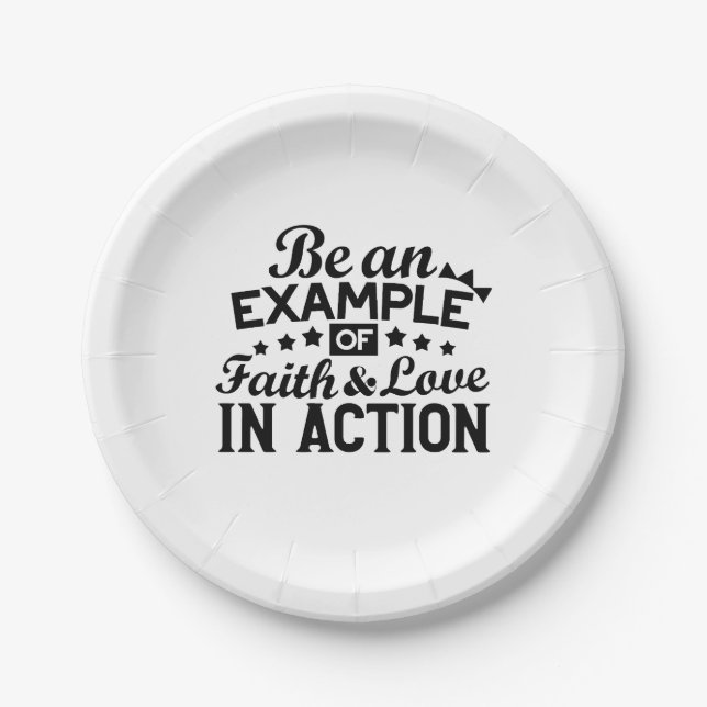 Be an Example of Faith and Love in Action Paper Plate (Front)