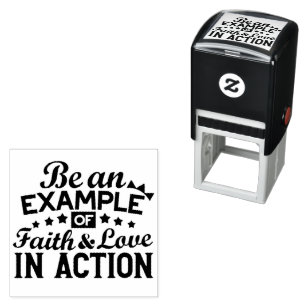 Be an Example of Faith and Love in Action Self-inking Stamp