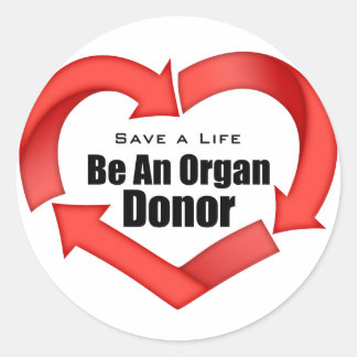 Be An Organ Donor Classic Round Sticker