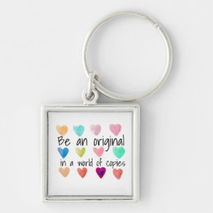 Be An Original In A World Of Copies Heart Key Ring