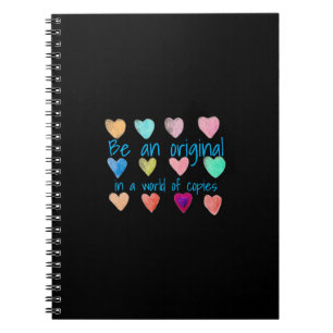Be An Original In A World Of Copies Heart  Notebook